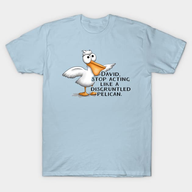 David Disgruntled Pelican T-Shirt by Donnaistic